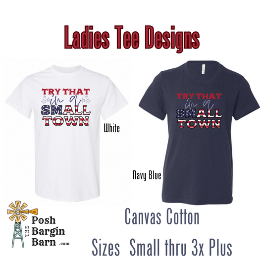 Try That In A Small Town USA Flag Graphic Tee Shirt